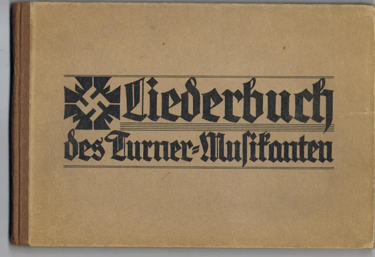 Ein Liederbuch des Turner-Musikanten mit alten deutschen Liedern.